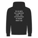 Do Not Give Me A Cigarette Hoodie