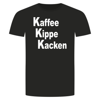 Kaffee Kippe Kacken T-Shirt Schwarz S