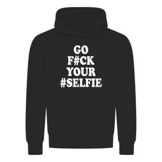 Go Fuck Your Selfie Hoodie