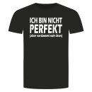 Ich Bin Nicht Perfekt T-Shirt