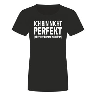 Ich Bin Nicht Perfekt Damen T-Shirt Schwarz S