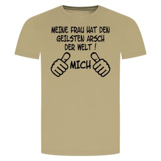 Meine Frau Geilsten Arsch Mich T-Shirt Beige 2XL