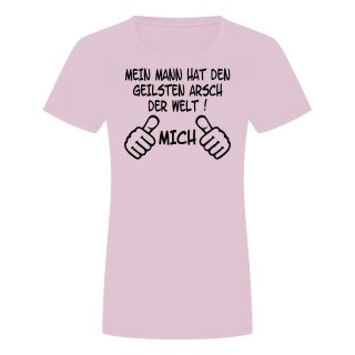 Mein Mann Geilsten Arsch Mich Damen T-Shirt Rosa 2XL