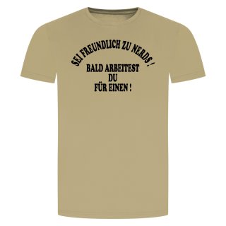 Sei Freundlich Zu Nerds T-Shirt Beige 2XL