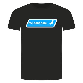 Me Dont Care Rabe T-Shirt