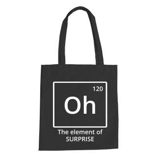 Oh The Element Of Surprise Baumwolltasche