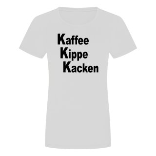 Kaffee Kippe Kacken Damen T-Shirt Weiss L